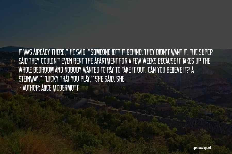 Someone Out There For You Quotes By Alice McDermott