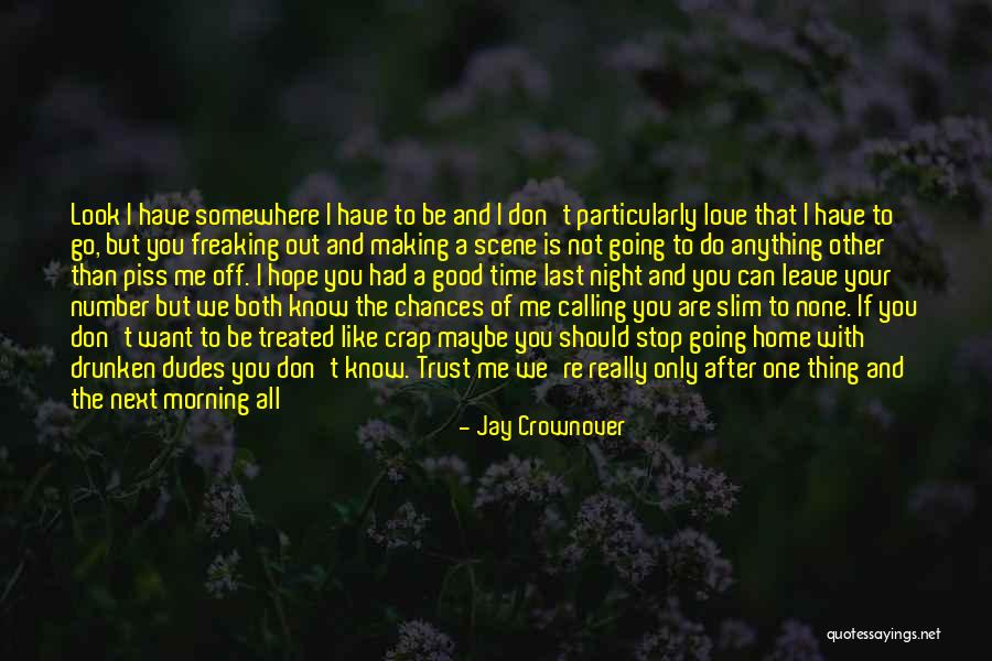 Someone Out To Get You Quotes By Jay Crownover