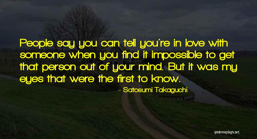 Someone Out To Get You Quotes By Satosumi Takaguchi