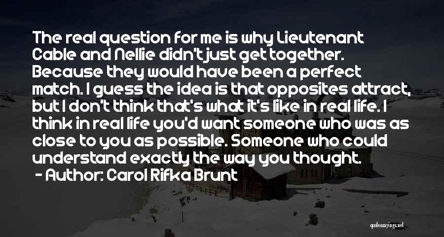 Someone Perfect For You Quotes By Carol Rifka Brunt