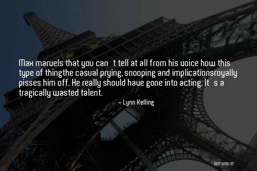 Someone Pisses You Off Quotes By Lynn Kelling Someone Pisses You Off Quotes By Lynn Kelling