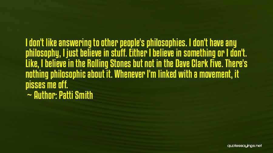 Someone Pisses You Off Quotes By Patti Smith