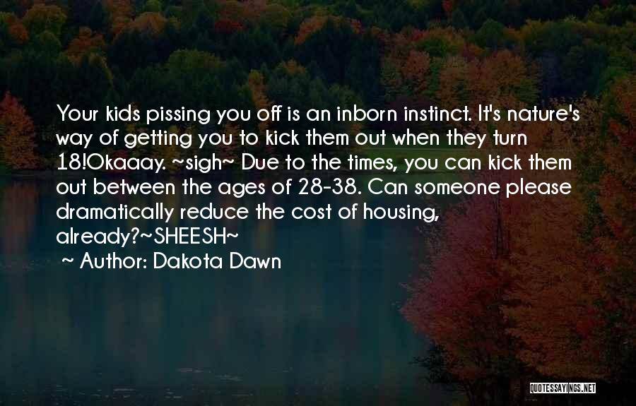 Someone Pissing You Off Quotes By Dakota Dawn