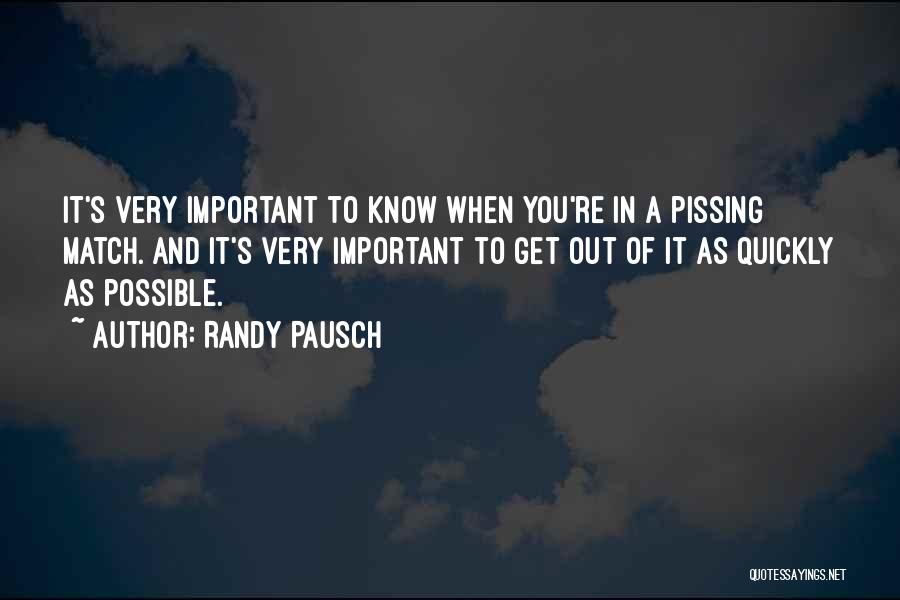 Someone Pissing You Off Quotes By Randy Pausch