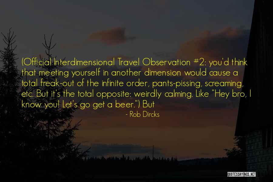 Someone Pissing You Off Quotes By Rob Dircks Someone Pissing You Off Quotes By Rob Dircks