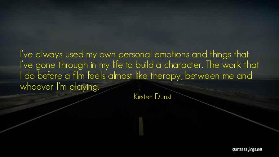 Someone Playing With Your Emotions Quotes By Kirsten Dunst