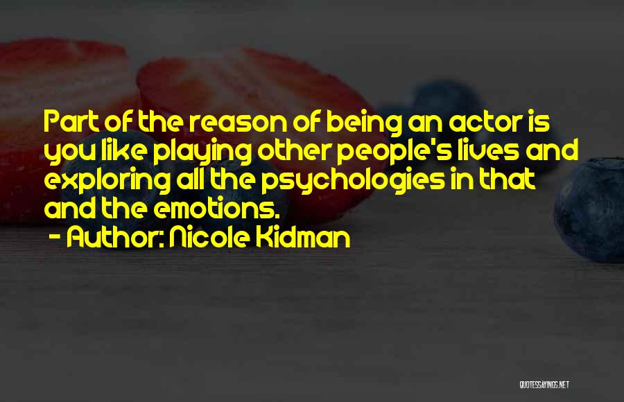 Someone Playing With Your Emotions Quotes By Nicole Kidman