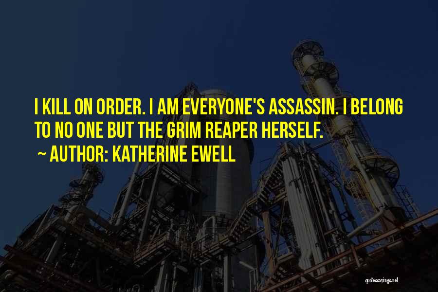 Someone Please Kill Me Quotes By Katherine Ewell