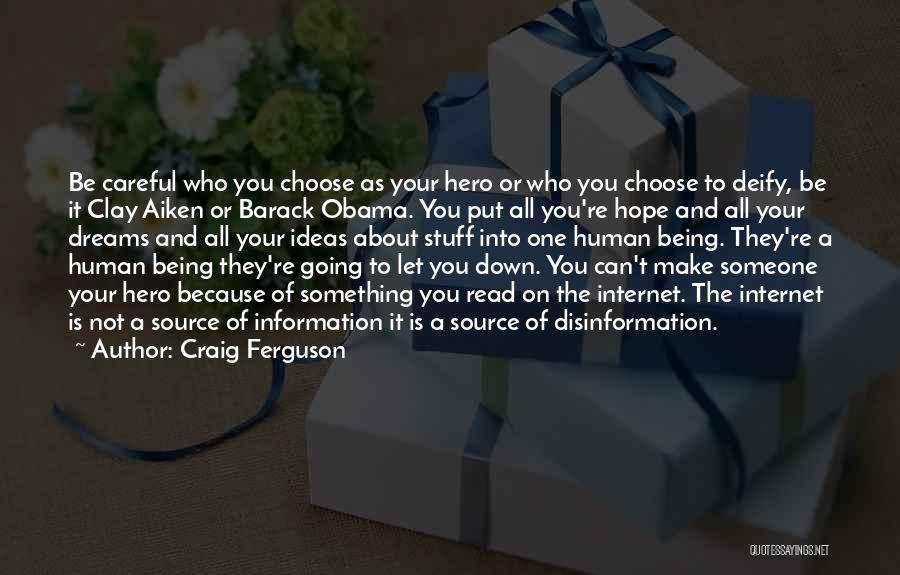 Someone Put You Down Quotes By Craig Ferguson