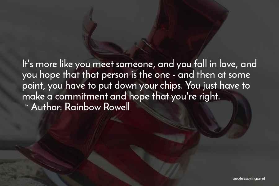 Someone Put You Down Quotes By Rainbow Rowell