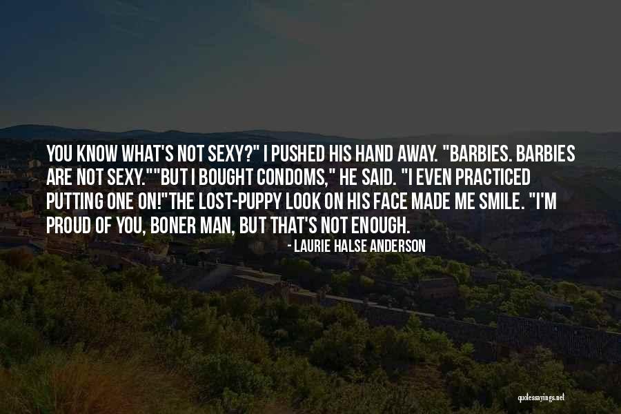 Someone Putting A Smile On Your Face Quotes By Laurie Halse Anderson