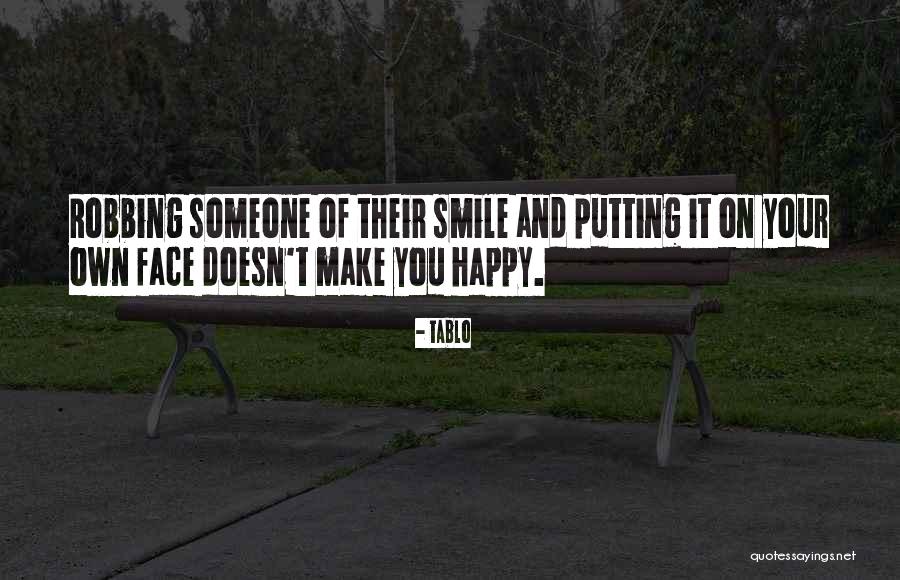 Someone Putting A Smile On Your Face Quotes By Tablo