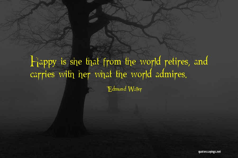 Someone Retiring Quotes By Edmund Waller Someone Retiring Quotes By Edmund Waller
