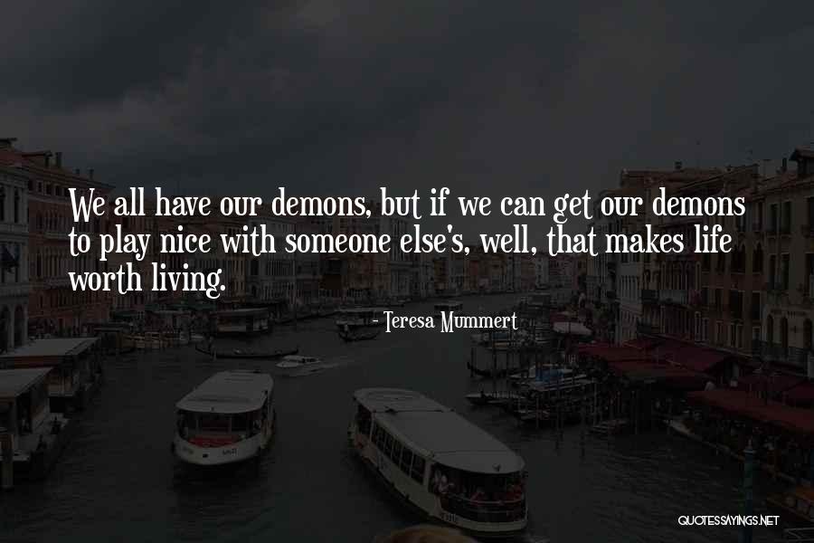 Someone S Worth Quotes By Teresa Mummert Someone S Worth Quotes By Teresa Mummert