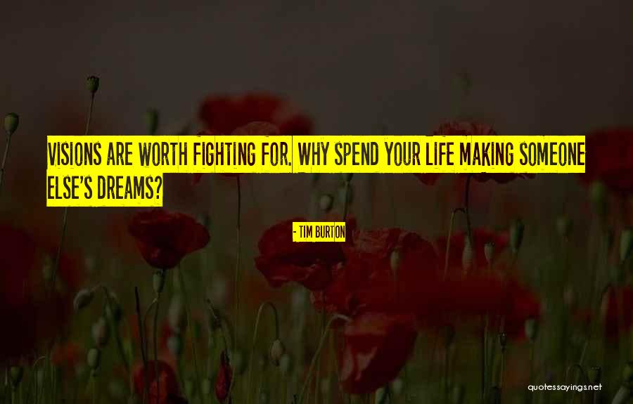 Someone S Worth Quotes By Tim Burton Someone S Worth Quotes By Tim Burton