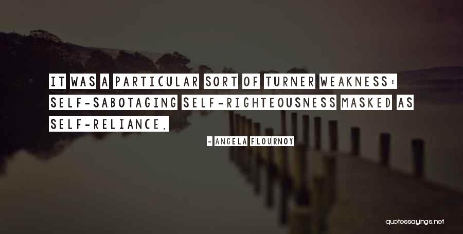 Someone Sabotaging You Quotes By Angela Flournoy Someone Sabotaging You Quotes By Angela Flournoy