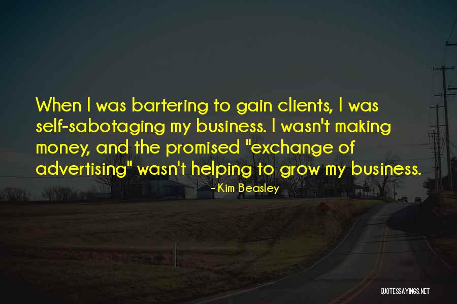 Someone Sabotaging You Quotes By Kim Beasley Someone Sabotaging You Quotes By Kim Beasley