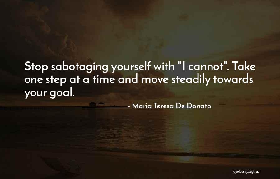 Someone Sabotaging You Quotes By Maria Teresa De Donato