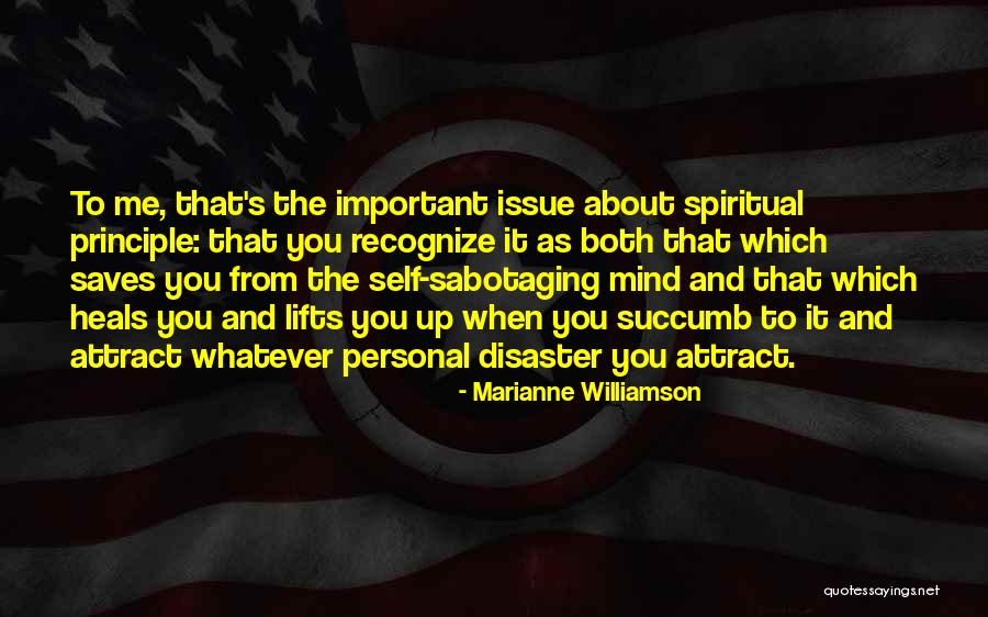 Someone Sabotaging You Quotes By Marianne Williamson