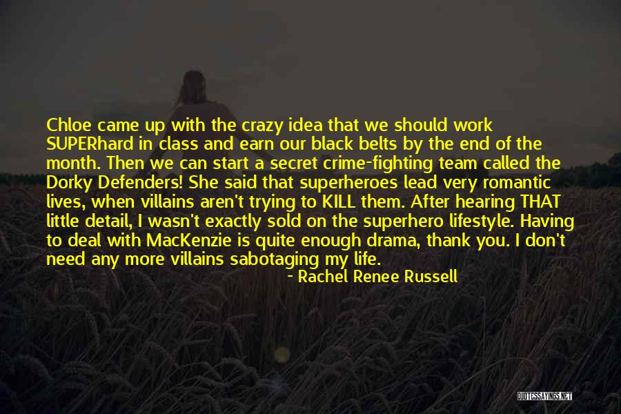 Someone Sabotaging You Quotes By Rachel Renee Russell Someone Sabotaging You Quotes By Rachel Renee Russell
