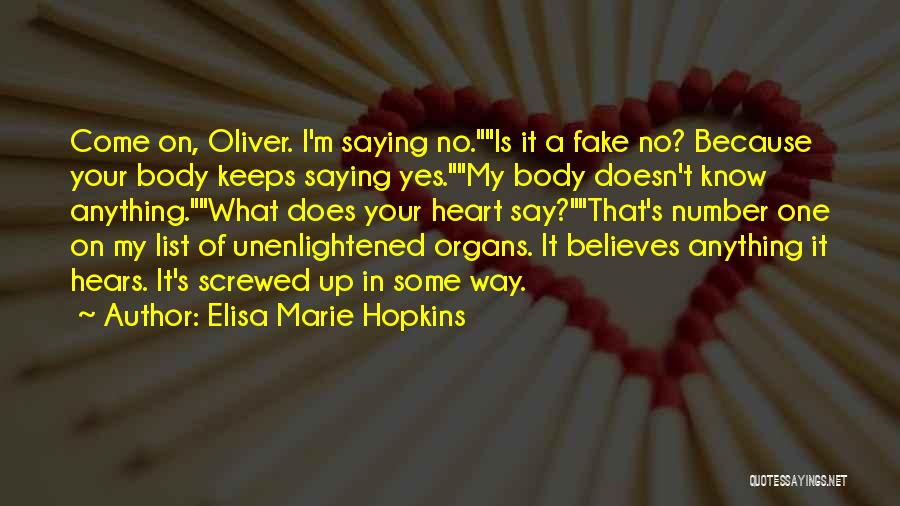 Someone Saying They Love You Quotes By Elisa Marie Hopkins