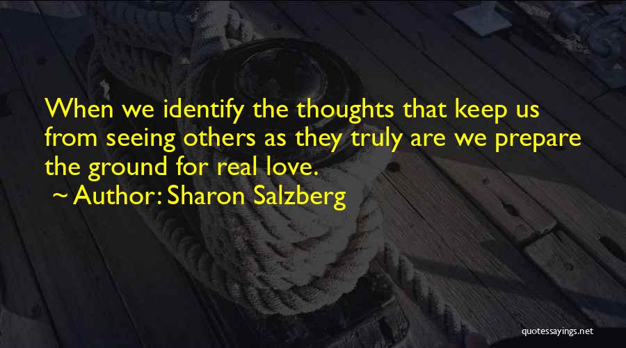 Someone Seeing The Real You Quotes By Sharon Salzberg