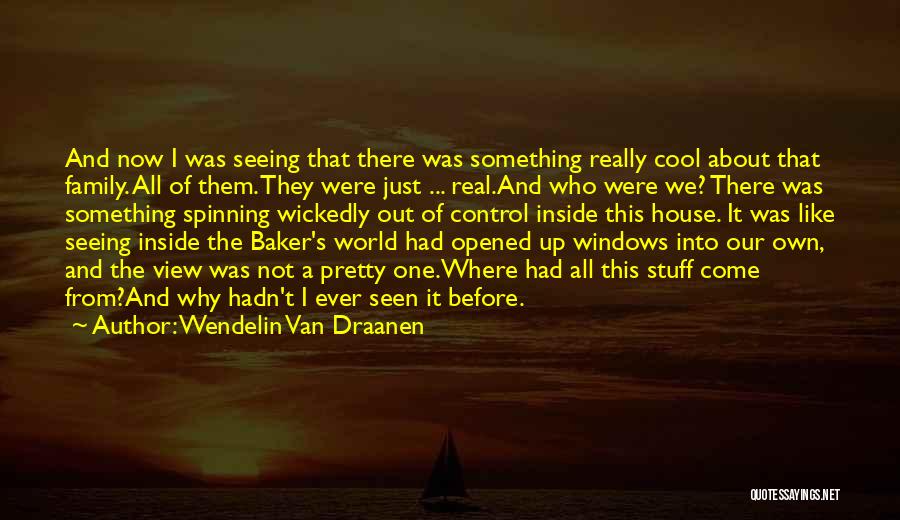 Someone Seeing The Real You Quotes By Wendelin Van Draanen