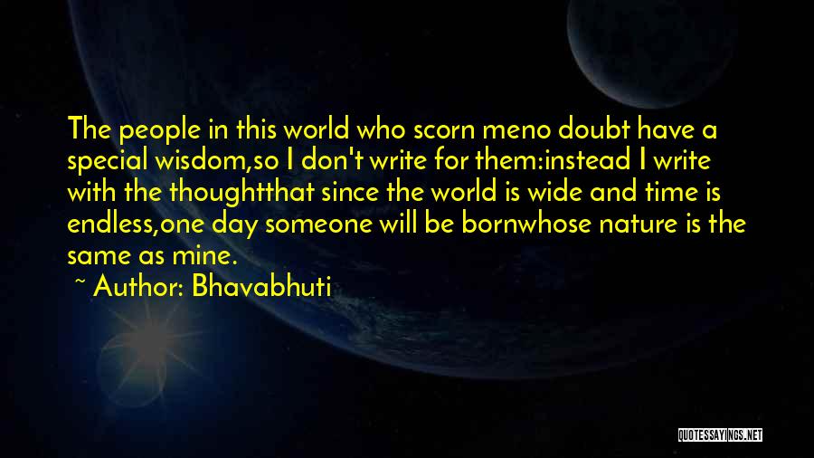 Someone So Special Quotes By Bhavabhuti