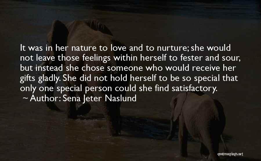 Someone So Special Quotes By Sena Jeter Naslund