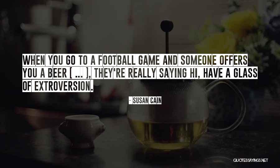 Someone Someone Quotes By Susan Cain Someone Someone Quotes By Susan Cain