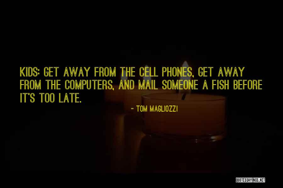 Someone Someone Quotes By Tom Magliozzi Someone Someone Quotes By Tom Magliozzi