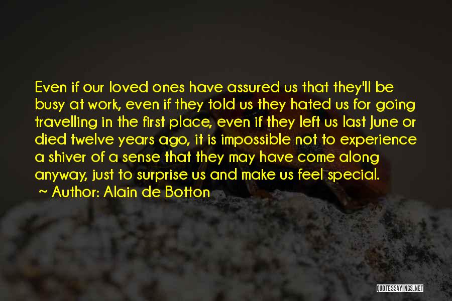 Someone Special Died Quotes By Alain De Botton
