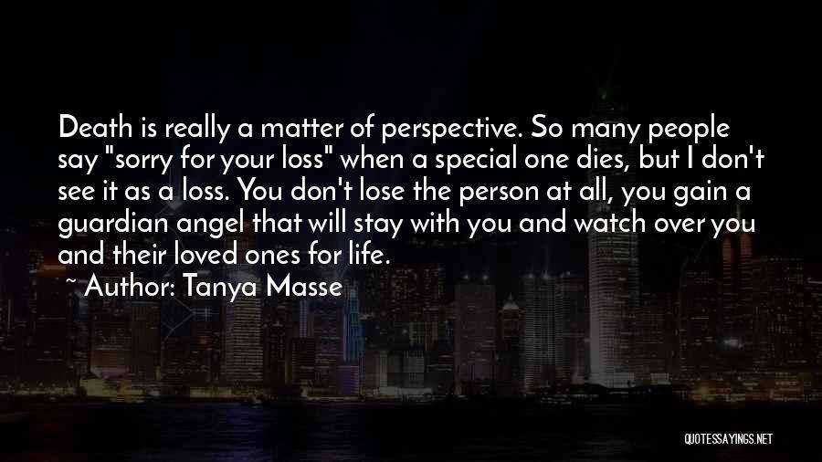 Someone Special Dies Quotes By Tanya Masse