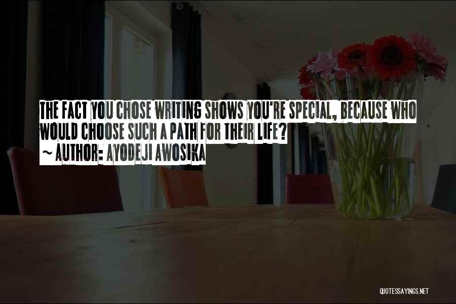Someone Special In My Life Quotes By Ayodeji Awosika