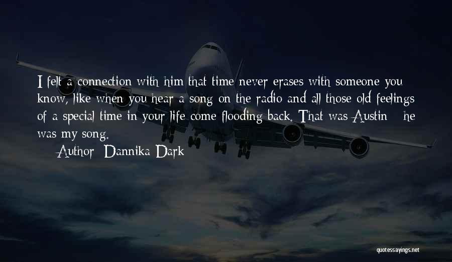 Someone Special In My Life Quotes By Dannika Dark