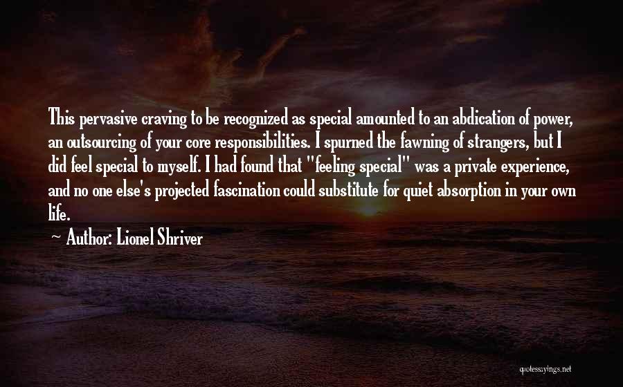 Someone Special In My Life Quotes By Lionel Shriver