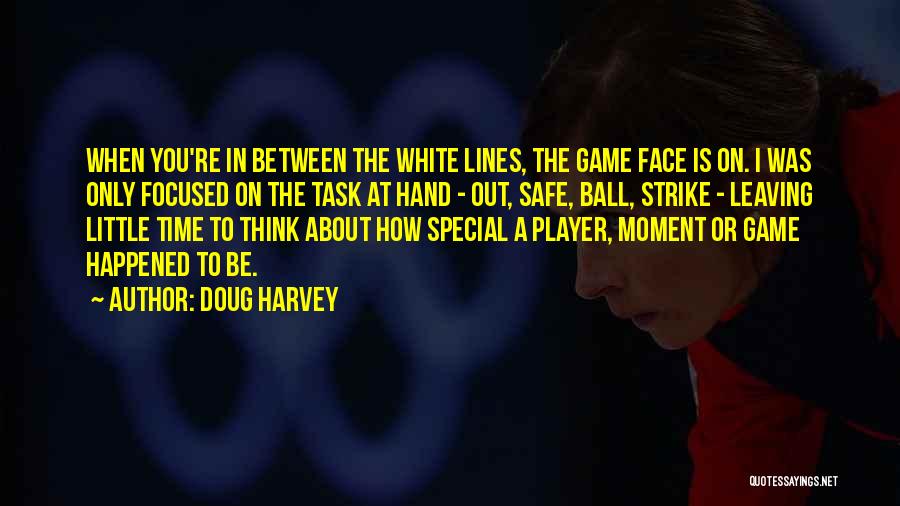 Someone Special Leaving Quotes By Doug Harvey