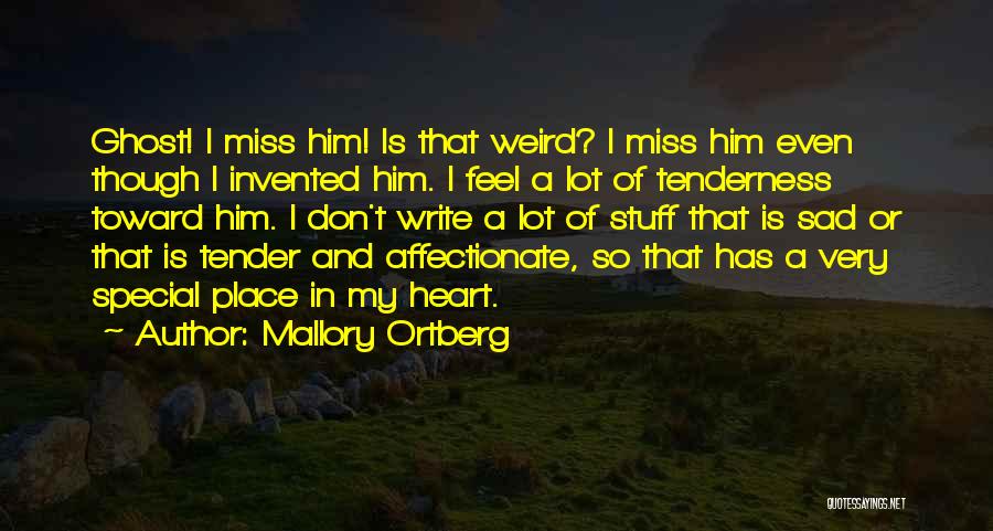 Someone Special To Miss Quotes By Mallory Ortberg