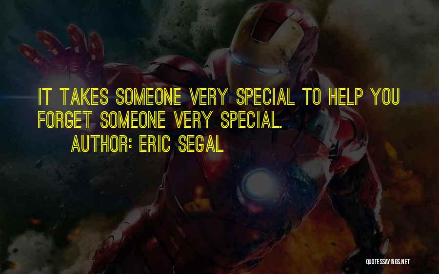 Someone Special To You Quotes By Eric Segal