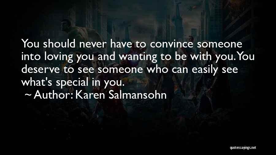 Someone Special To You Quotes By Karen Salmansohn