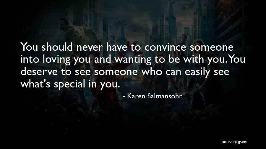 Someone Special To You Quotes By Karen Salmansohn