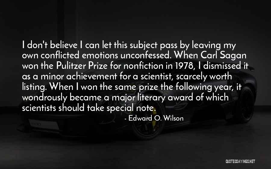 Someone Special Who's Leaving Quotes By Edward O. Wilson Someone Special Who's Leaving Quotes By Edward O. Wilson
