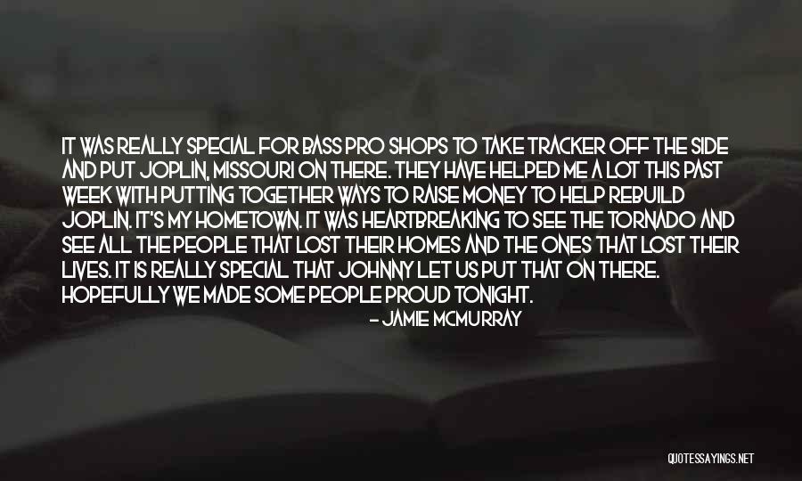 Someone Special You Lost Quotes By Jamie McMurray Someone Special You Lost Quotes By Jamie McMurray