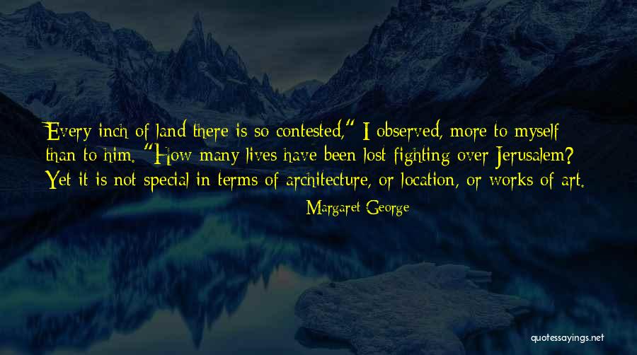 Someone Special You Lost Quotes By Margaret George Someone Special You Lost Quotes By Margaret George