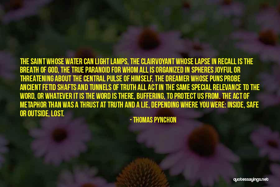 Someone Special You Lost Quotes By Thomas Pynchon Someone Special You Lost Quotes By Thomas Pynchon