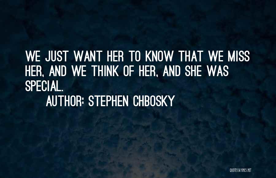 Someone Special You Miss Quotes By Stephen Chbosky