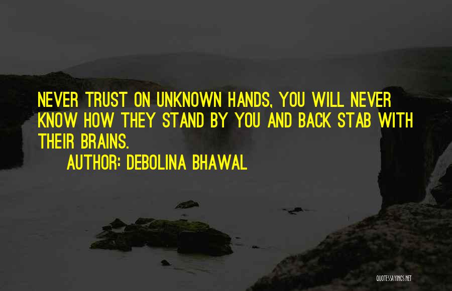 Someone Stabbing You In The Back Quotes By Debolina Bhawal