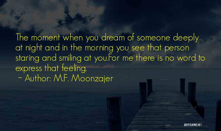 Someone Staring At You Quotes By M.F. Moonzajer