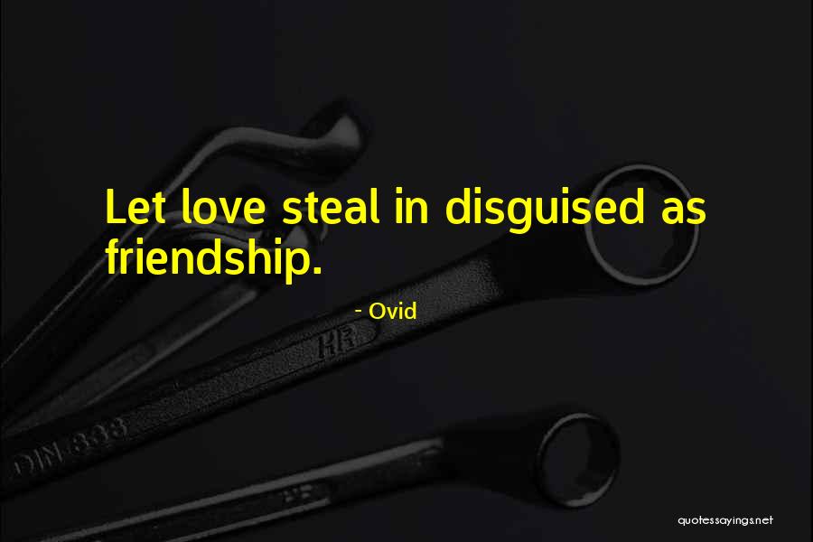 Someone Stealing Your Love Quotes By Ovid