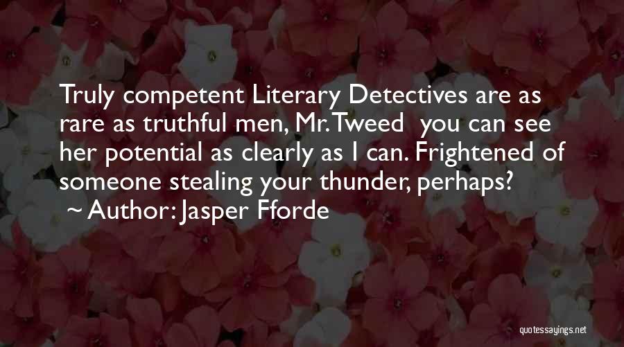 Someone Stealing Your Thunder Quotes By Jasper Fforde